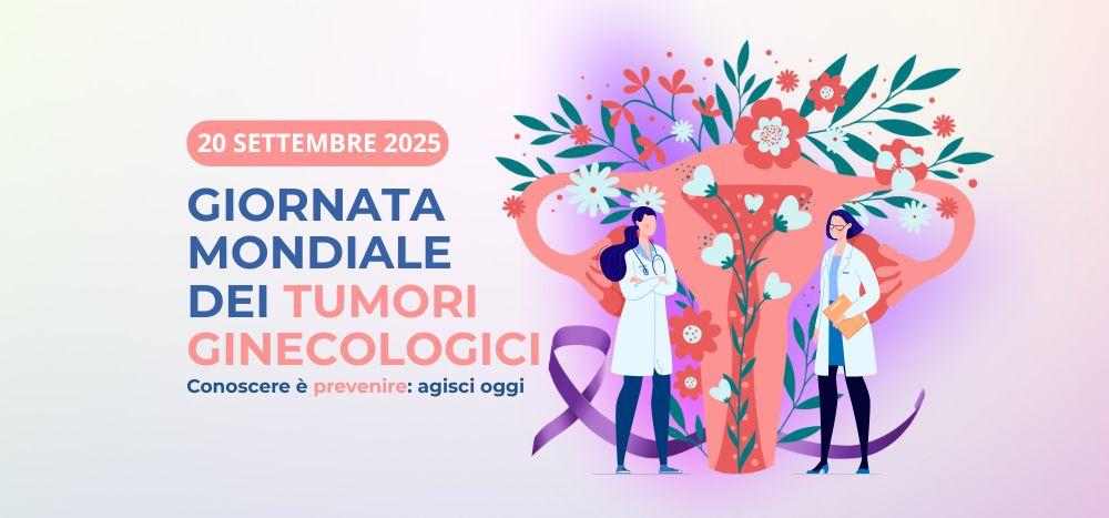 Giornata Mondiale dei Tumori Ginecologici