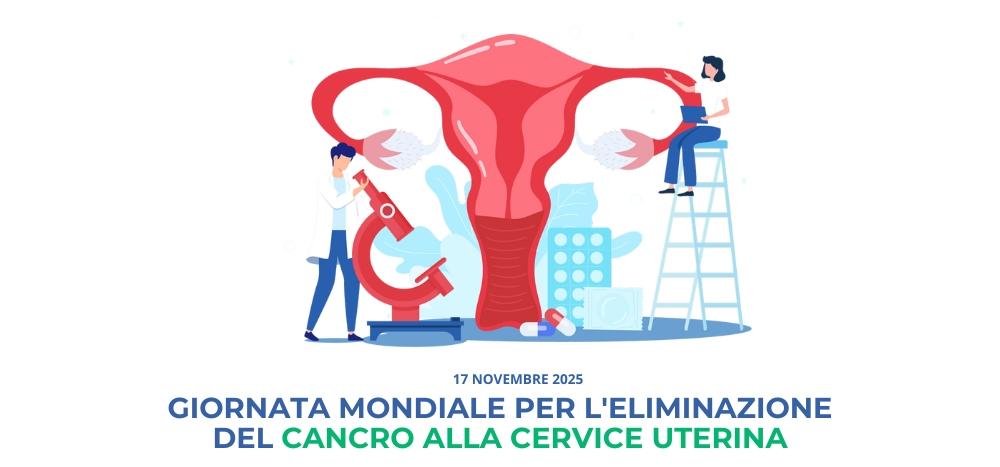 Giornata Mondiale per l’eliminazione del cancro alla cervice uterina