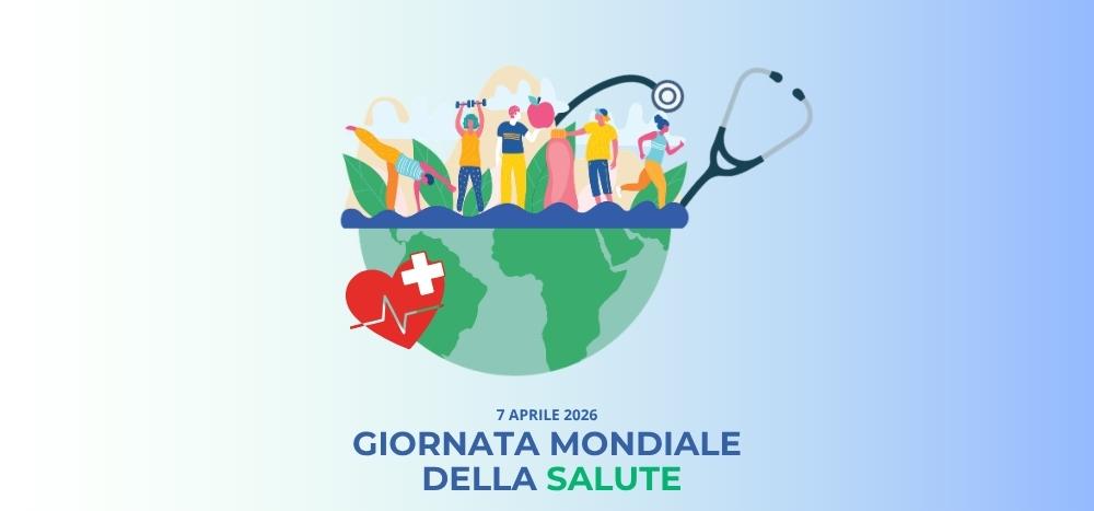 Giornata Mondiale della Salute 2026: prevenzione e corretti stili di vita per vivere meglio