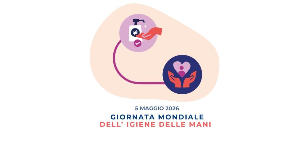 Giornata Mondiale dell'igiene delle Mani 2026