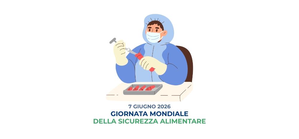 Giornata Mondiale della Sicurezza Alimentare 2026